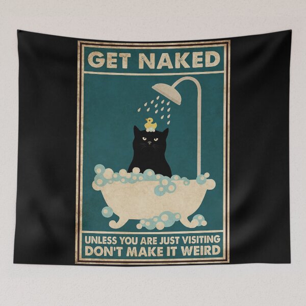 Item preview, The Black Cat Get Naked Fresh Visiting Don't Make It Weird designed and sold by James Schwartz.