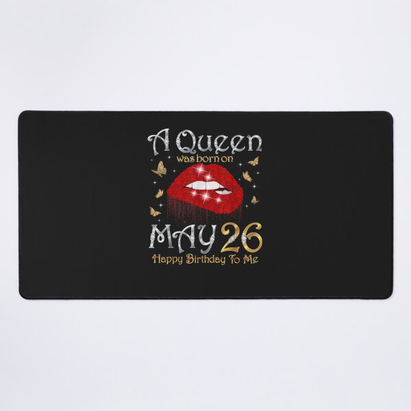 Item preview, A Queen Was Born on May 26, born on 26th May Birthday Queen designed and sold by mabrytggor.