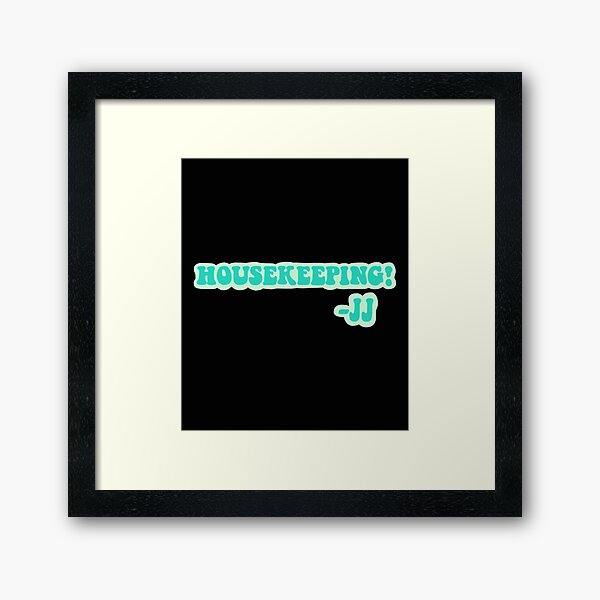 Item preview, outer banks jj housekeeping quote designed and sold by HieuTanGYes.