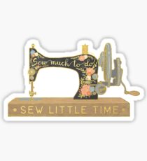 Nähen Sie viel zu tun, wenig Zeit zu nähen Sticker