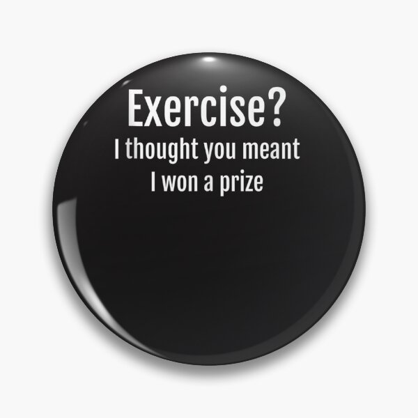 Artikelvorschau, Übung - Sie meinten, ich habe einen Preis gewonnen - Sarkastisches Trainingsgeschenk entworfen und verkauft von luczkimudin.