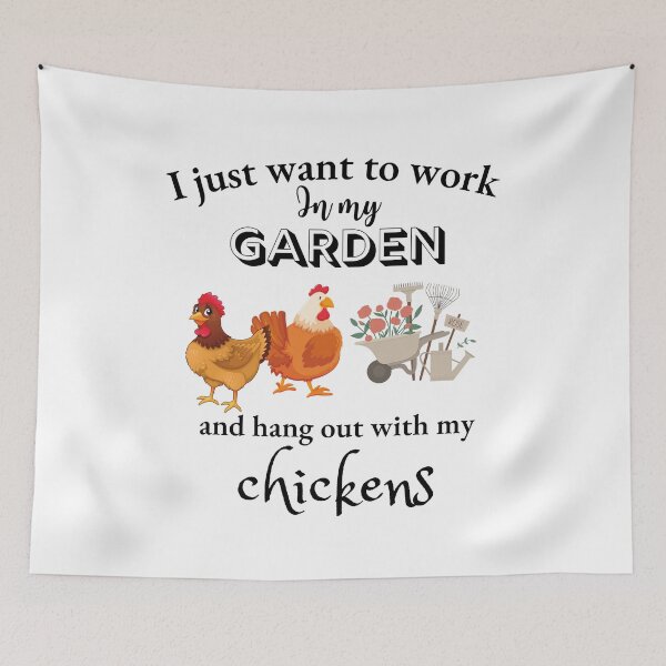 Item preview,   I Just Want To Work In My Garden And Hang Out With My Chickens designed and sold by badretop.