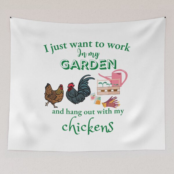 Item preview,  I Just Want To Work In My Garden And Hang Out With My Chickens designed and sold by badretop.