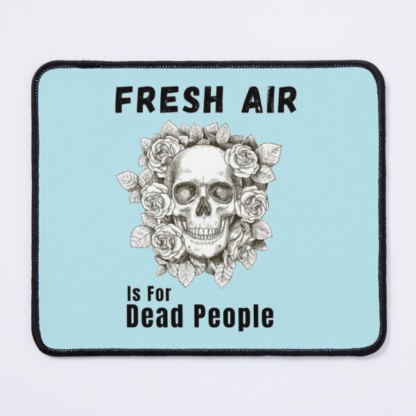 Item preview, Morbid Fresh Air Is For Dead People morb designed and sold by ObsesRetail.