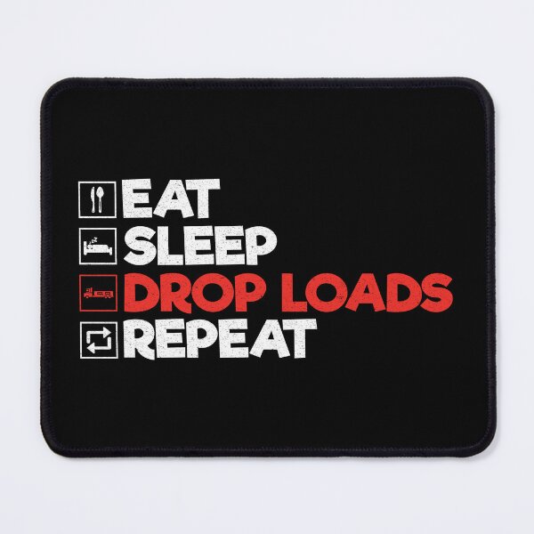 Item preview, Eat Sleep Drop Loads Repeat: Funny Trucker Truck Driver designed and sold by Adexyl.