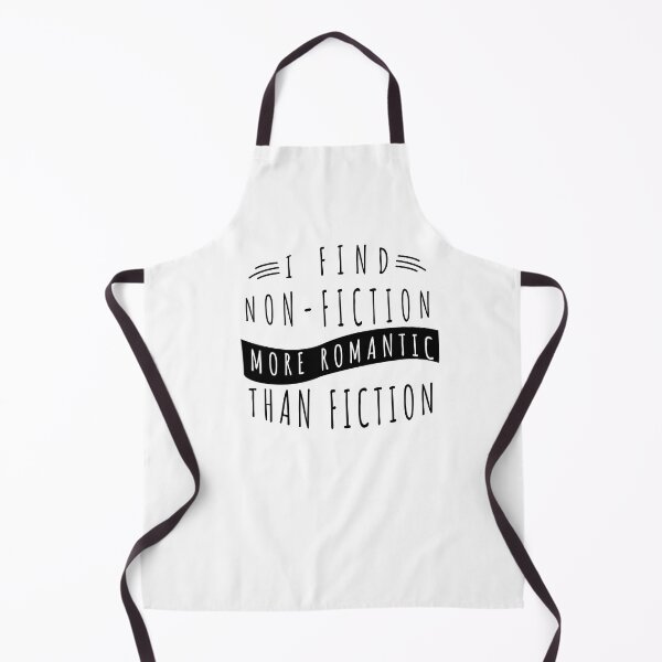 Item preview, I FIND NON-FICTION MORE ROMANTIC THAN FICTION designed and sold by The Bookworm Store.