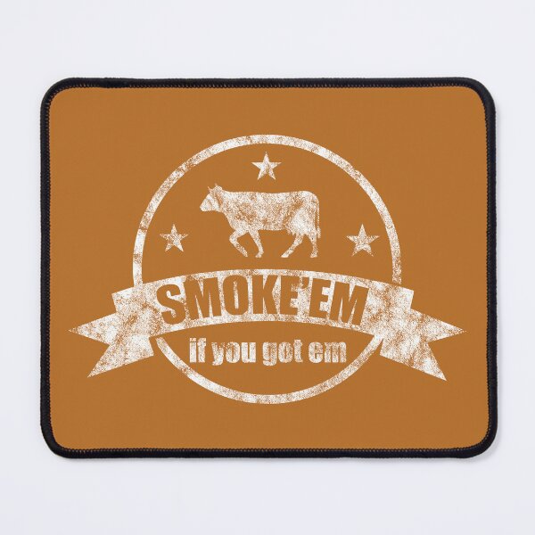 Item preview, Smoke em If You Got em designed and sold by Nostalgia-Lab.