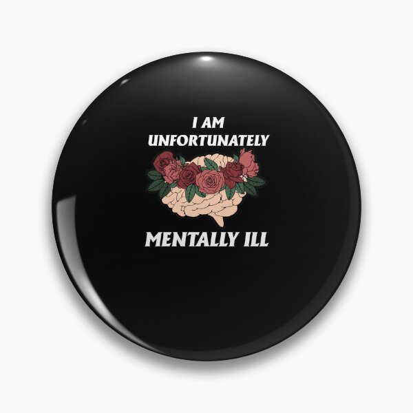 Item preview, i am unfortunately mentally ill designed and sold by Theparticular.