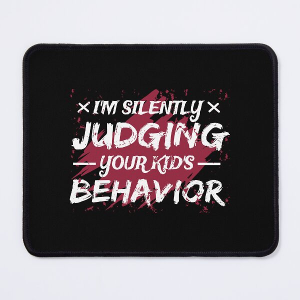 Item preview, i'm silently judging your kids behavior designed and sold by Fislux.
