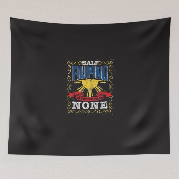 Item preview, Half Filipino Is Better Than None Philippines designed and sold by laddenjksplan.