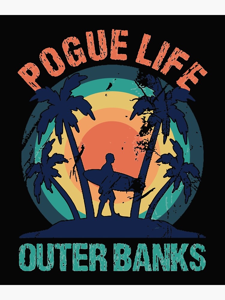 Vintage Outer Banks Pogue Life Pogue Life North Carolina Poster For