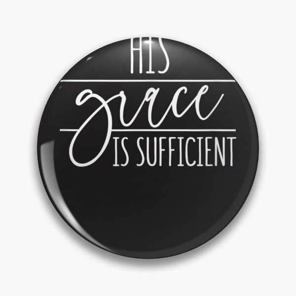 Item preview, His Grace Is Sufficient - Gift For Women & Men, Christian designed and sold by opherufsmtih.