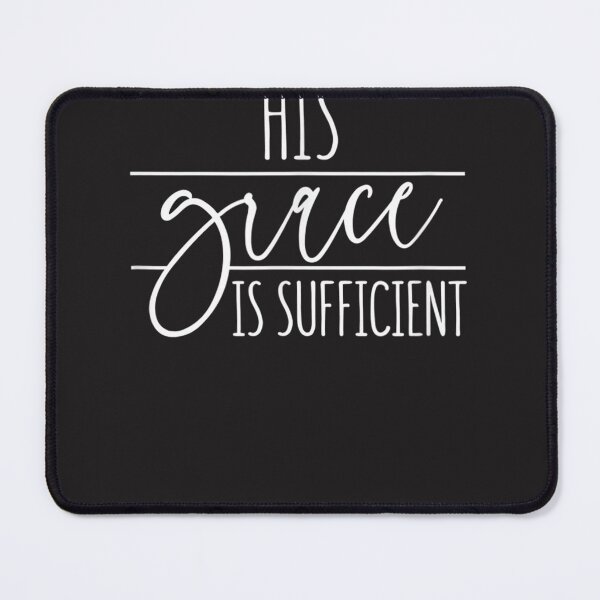 Item preview, His Grace Is Sufficient - Gift For Women & Men, Christian designed and sold by opherufsmtih.