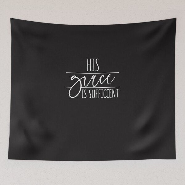 Item preview, His Grace Is Sufficient - Gift For Women & Men, Christian designed and sold by opherufsmtih.