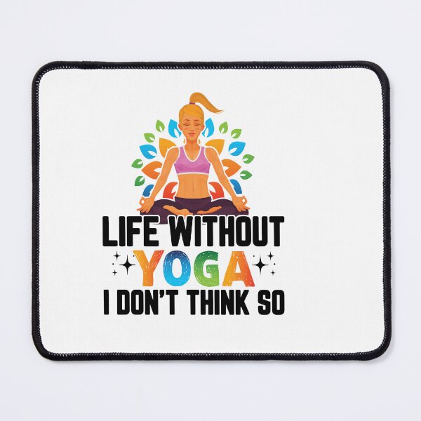 Item preview, life without yoga i don't think so designed and sold by Fislux.