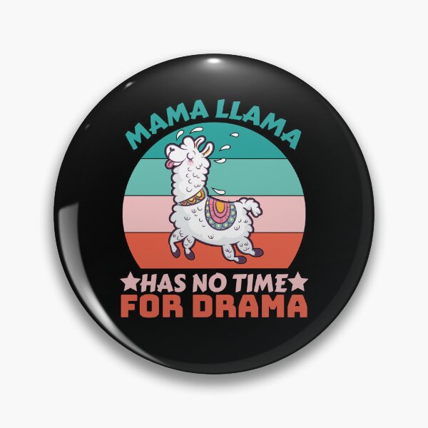 Item preview, Mama Llama Has No Time For Drama  designed and sold by HuongTo.