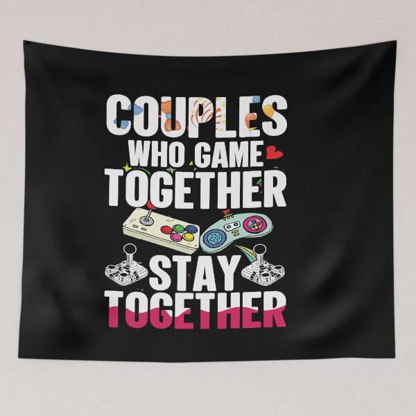 Item preview, Couples who game tgether stay together designed and sold by Fislux.