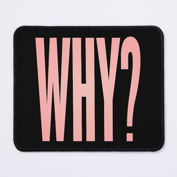 Item preview, WHY? v.3 designed and sold by x1brett.