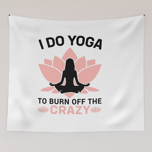 Item preview, i do yoga to burn off the crazy designed and sold by Fislux.