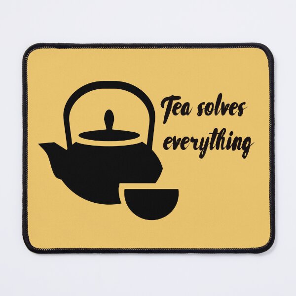 Item preview, Tea solves everything designed and sold by Nesro34.