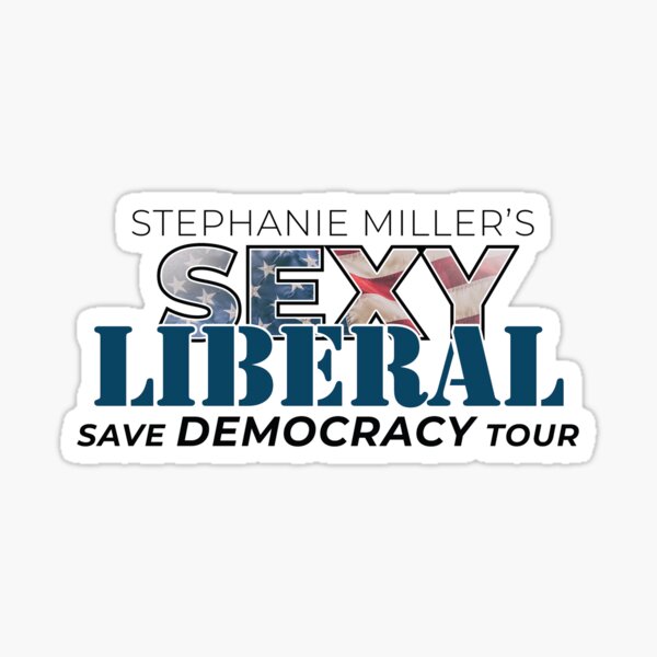 Item preview, Stephanie Miller's Sexy Liberal "Save Democracy" Tour designed and sold by SMShow.