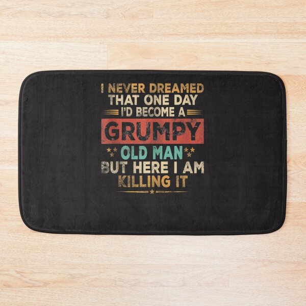 Item preview, Mens Grumpy Old Man Here I Am Killing It Grumpy Grandpa Vintage  designed and sold by ounsyqyw.