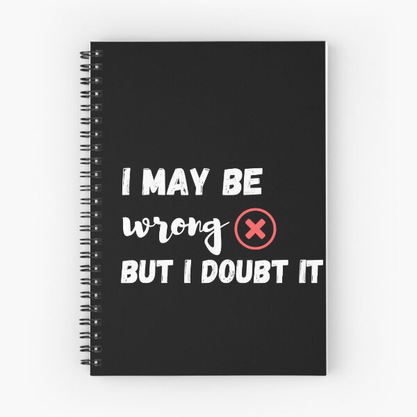 Item preview, I MAY BE WRONG BUT I DOUBT IT, Funny Graphic Tee designed and sold by AllYourDesigns.