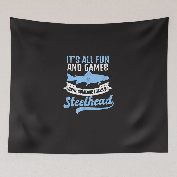 Item preview, Steelhead Fishing Shirt  It's All Fun And Ga designed and sold by laddenjksplan.