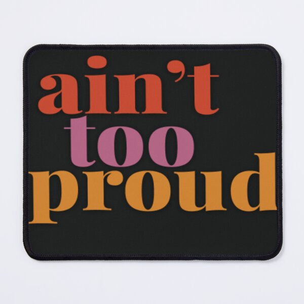 Item preview, Ain&X27;T Too Proud Broadway Logo  T-Shirt designed and sold by MargreGrimm.