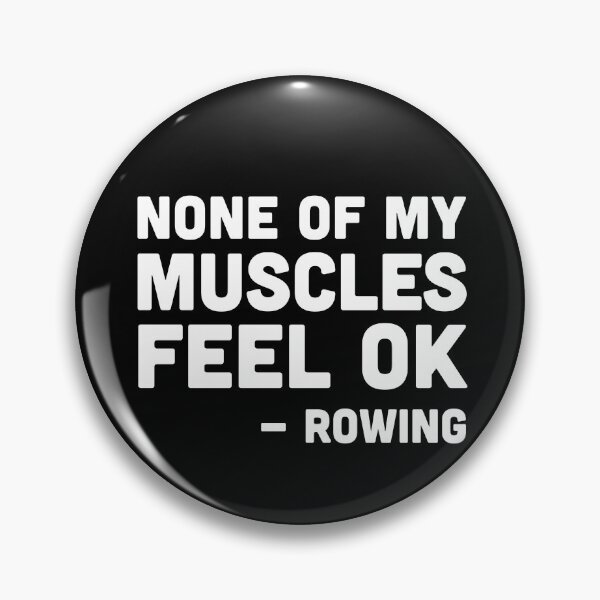 Item preview, None of my muscles feel ok - rowing, rowing athlete gifts, rowing training present designed and sold by anodyle.