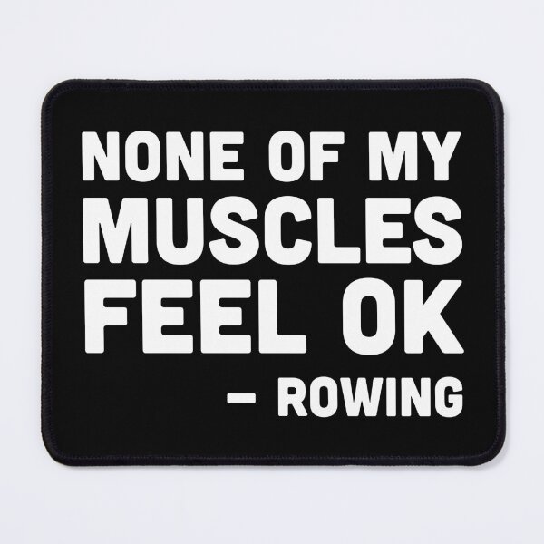 Item preview, None of my muscles feel ok - rowing, rowing athlete gifts, rowing training present designed and sold by anodyle.