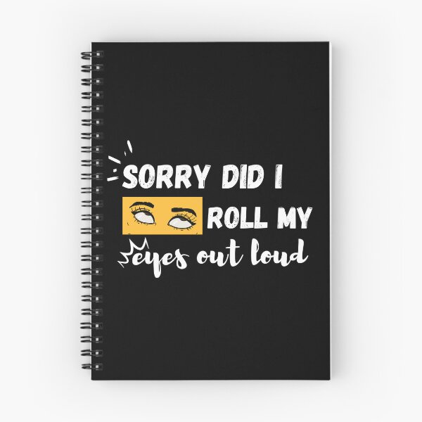 Item preview, Sorry Did I Roll My Eyes Out Loud. Funny, Sarcastic Funny Graphic Tee designed and sold by AllYourDesigns.
