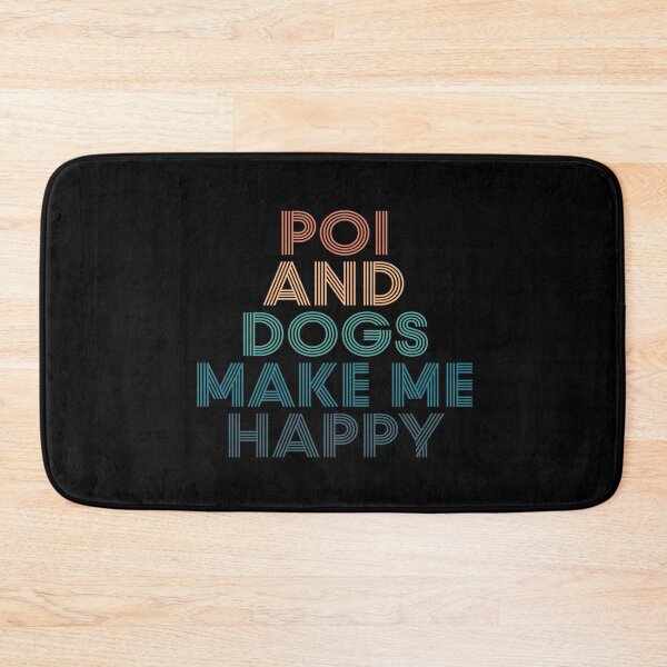 Item preview, Poi And Dogs Make Me Happy- Gift for Poi & Dogs Fans designed and sold by kindxinn.
