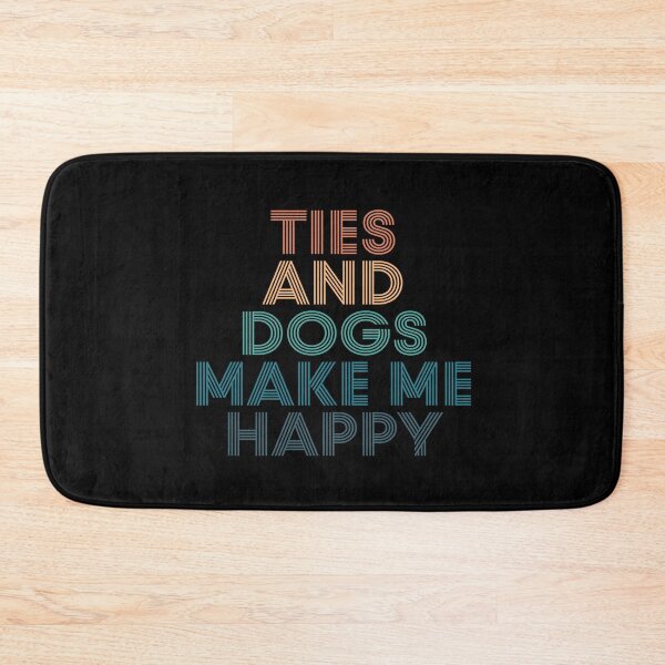 Item preview, Ties And Dogs Make Me Happy- Gift for Ties & Dogs Fans designed and sold by kindxinn.