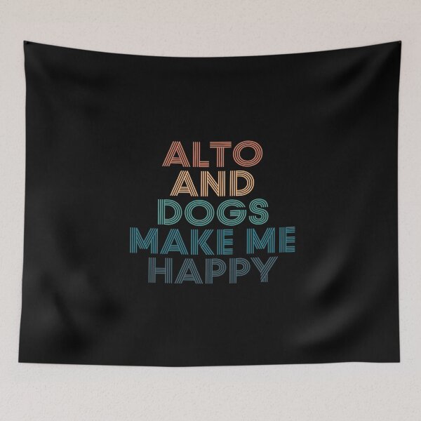 Item preview, Alto And Dogs Make Me Happy- Gift for Alto & Dogs Fans designed and sold by kindxinn.
