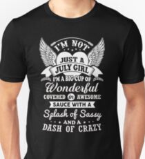 I'm Not Just A July Girl Slim Fit T-Shirt