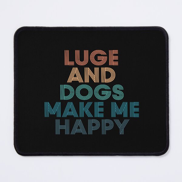 Item preview, Luge And Dogs Make Me Happy- Gift for Luge & Dogs Fans designed and sold by kindxinn.
