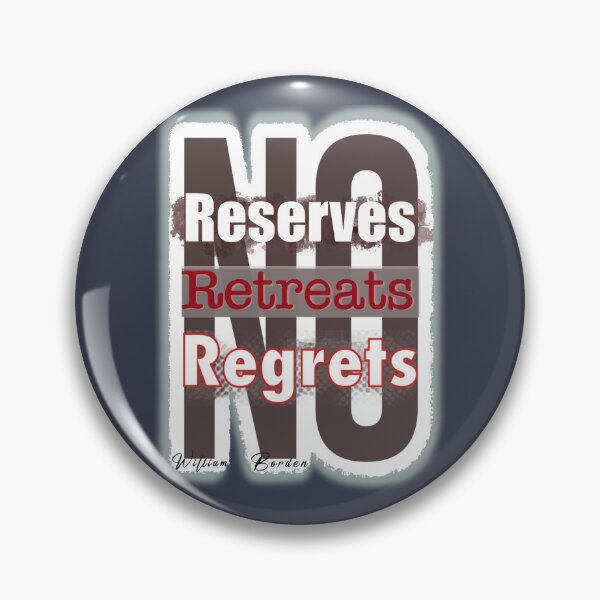 Item preview, No Reserves No Retreats No Regrets designed and sold by CheriGurl.