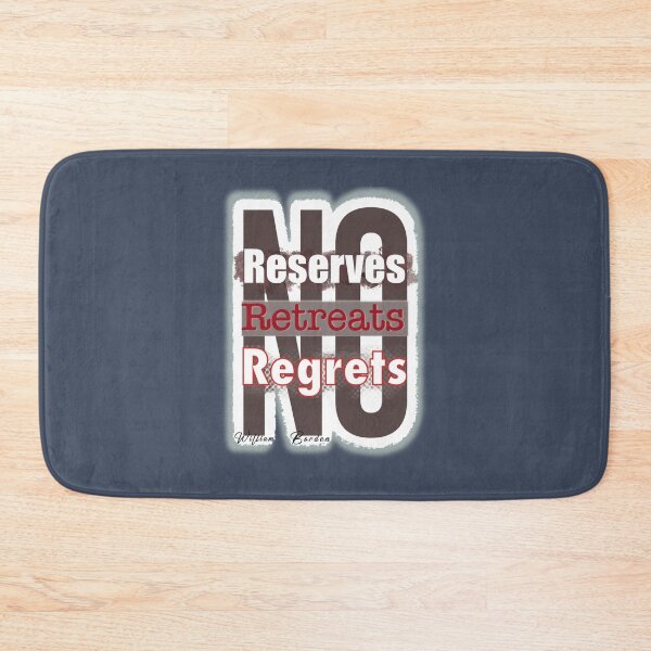 Item preview, No Reserves No Retreats No Regrets designed and sold by CheriGurl.