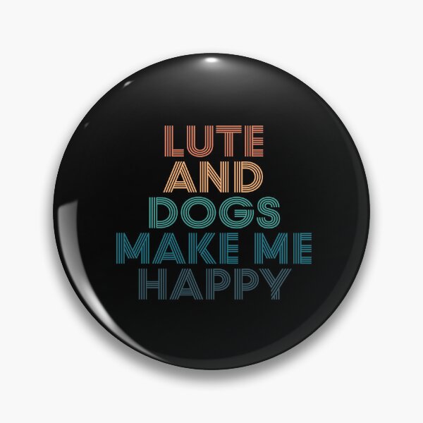 Item preview, Lute And Dogs Make Me Happy- Gift for Lute & Dogs Fans designed and sold by kindxinn.
