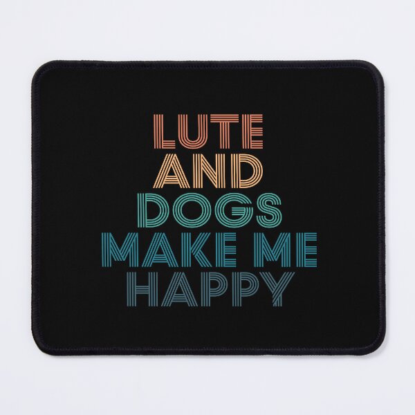 Item preview, Lute And Dogs Make Me Happy- Gift for Lute & Dogs Fans designed and sold by kindxinn.