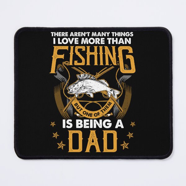 Item preview, There aren't many things i love more than fishing but one of them is being a Dad designed and sold by smallcatvn.