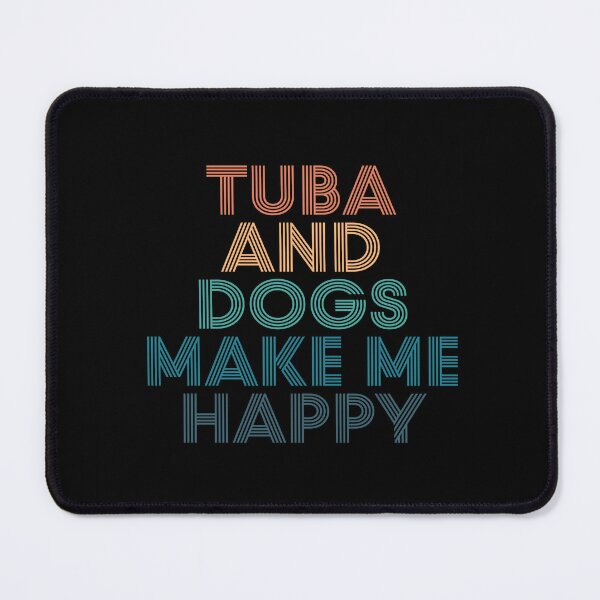 Item preview, Tuba And Dogs Make Me Happy- Gift for Tuba & Dogs Fans designed and sold by kindxinn.