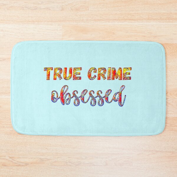 Item preview, True Crime Obsessed  designed and sold by CristalleLisa.