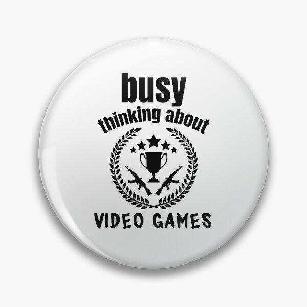 Item preview, busy thiniking about video games | funny saying for gamers  designed and sold by Troy  G Perez.