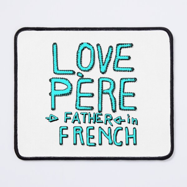 Item preview, LOVE PÈRE, FATHER IN FRENCH 2 designed and sold by ILA-DODO.