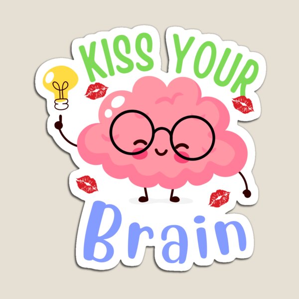 "Kiss Your Brain (Mental Health Awareness)" for Sale by i