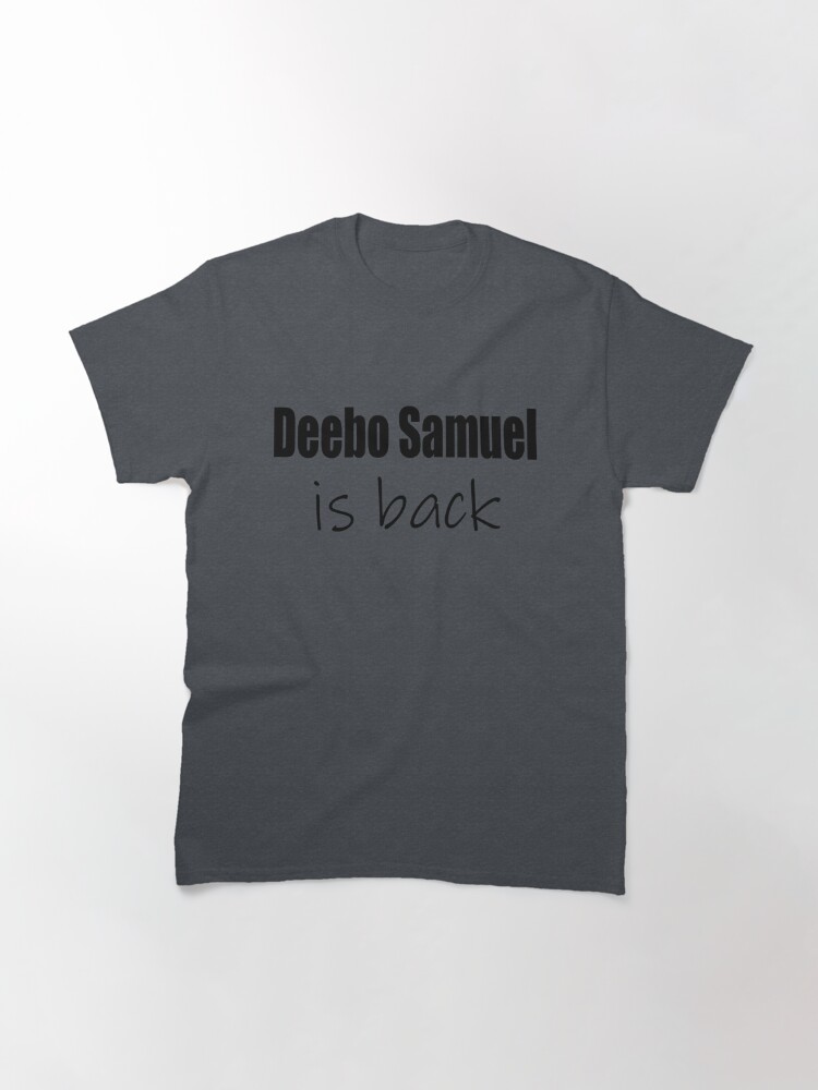 Disover Deebo Samuel is back  Classic T-Shirt