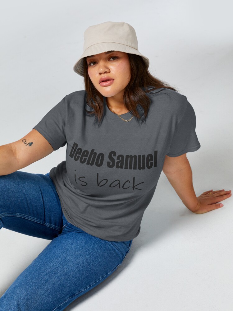 Disover Deebo Samuel is back  Classic T-Shirt
