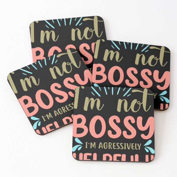 Item preview, I'm Not Bossy, I'm Aggressively Helpful designed and sold by Kaaimaan.